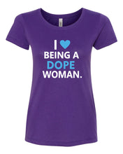Load image into Gallery viewer, I Love Being A Dope Woman T-Shirt
